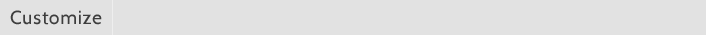 Customize